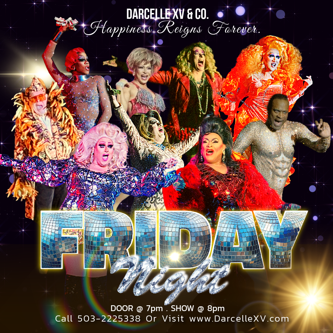 Darcelle XV & Co. Friday night cast lineup.
